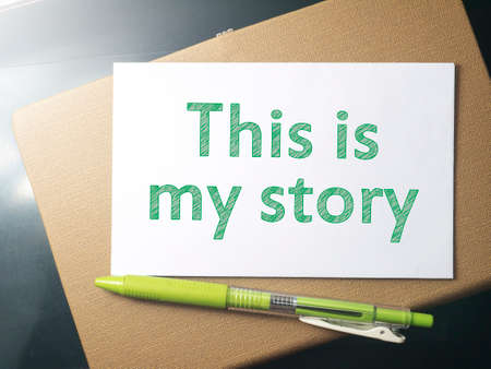 This is my Story, business motivational inspirational quotes, words typography top view lettering conceptの写真素材