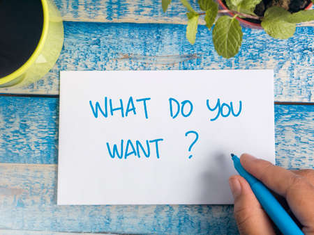 What Do You Want, business motivational inspirational quotes, words typography lettering conceptの写真素材