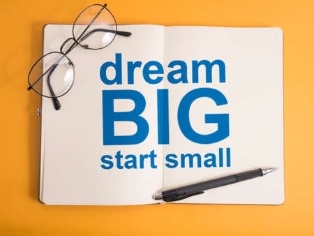 Dream Big Start Small, business motivational inspirational quotes, words typography lettering conceptの写真素材