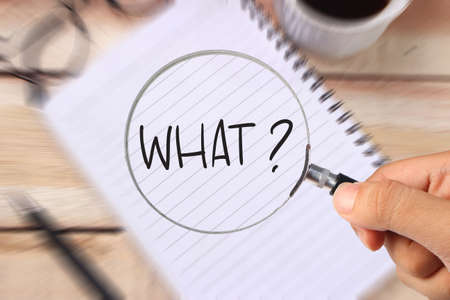 What, questional business motivational inspirational quotes, words typography lettering conceptの写真素材