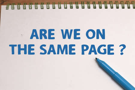 Are we on the same page, text words typography written on paper, life and business motivational inspirational conceptの写真素材