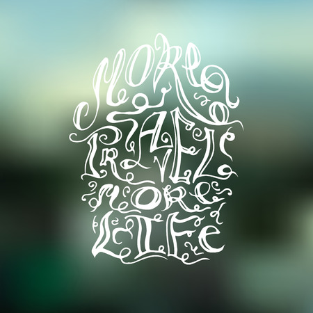 The inscription on hand drawn style "More travel more life" on blur background. The illustration can be used as an inscription on t-shirts, mugs and other things.のイラスト素材