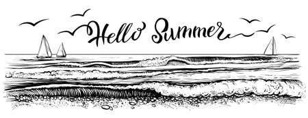 Hello summer, lettering. Panoramic ocean or sea beach view. Vector illustration of seaside with yachts and water waves. Black and white handmade drawing with calligraphic.のイラスト素材