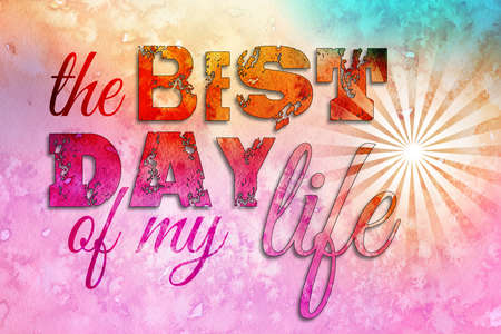 The best day of my lifeの写真素材