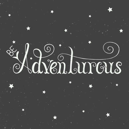 Vector card with hand drawn unique typography design element for greeting cards and posters. Be adventurous isolated on vintage backgroundのイラスト素材