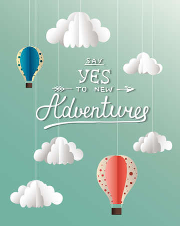 Vector paper clouds and balloons card with hand drawn unique typography design element for greeting cards and posters. Say yes to new adventures on blue backgroundのイラスト素材