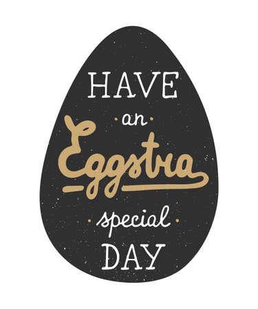 Easter vector typography design elements for greeting cards, invitation, prints and posters. Hand drawn lettering in vintage style, modern calligraphy style. Have an Eggstra special day in dark egg.のイラスト素材