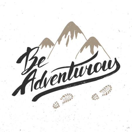 Vector card with hand drawn unique typography design element for greeting cards, decoration, prints and posters. Be Adventurous in vintage style. Handwritten lettering. Modern calligraphy.のイラスト素材