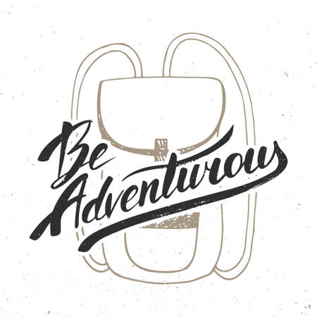 Vector card with hand drawn unique typography design element for greeting cards, decoration, prints and posters. Be Adventurous in vintage style. Handwritten lettering. Modern ink brush calligraphy.のイラスト素材