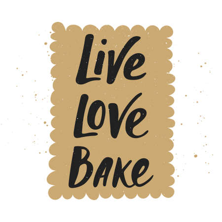 Vector card with hand drawn unique typography design element for greeting cards, decoration, prints and posters. Live, love, bake with cookie, handwritten lettering, modern calligraphy.のイラスト素材