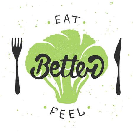 Vector card with hand drawn typography design element for greeting cards, posters and print. Eat better, feel better with green broccoli. Handwritten lettering. Modern brush calligraphy.のイラスト素材