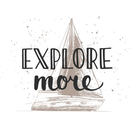 Vector card with hand drawn unique typography design element for t-shirt design, decoration, prints and posters. Explore more with sketch of ship. Handwritten vintage lettering.のイラスト素材