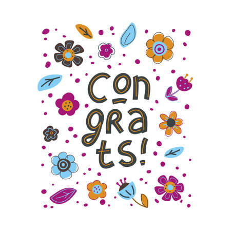 Congrats. Rectangular vertical illustration with isolated lettering and flowers. Color flat elements on white background. Vector hand drawn print, poster, greeting cardのイラスト素材