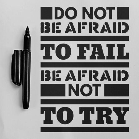 Do Not Be Afraid To Fail, Be Afraid Not To Try. Unique and Trendy Motivational or Inspirational Quote.の写真素材