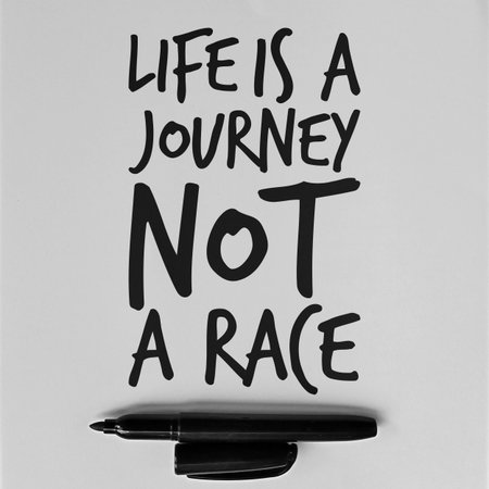 Life is a Journey, Not a Race. Unique and Trendy Motivational or Inspirational Quote.の写真素材