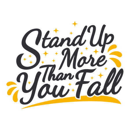 Stand Up More Than You Fall Motivation Typography Quote Design.のイラスト素材
