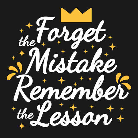 Forget the Mistake Remember the Lesson Motivation Typography Quote Design.のイラスト素材