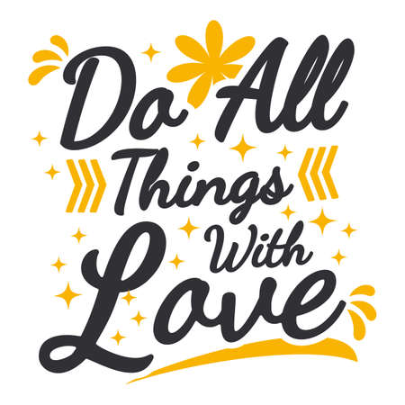 Do All Things With Love Motivation Typography Quote Design.のイラスト素材