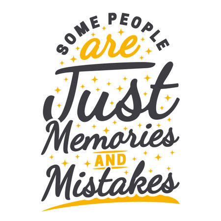 Illustration pour Some People are Just Memories and Mistakes Motivation Typography Quote Design. - image libre de droit