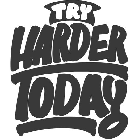 Try Harder Today Motivational Typography Quote Design.のイラスト素材