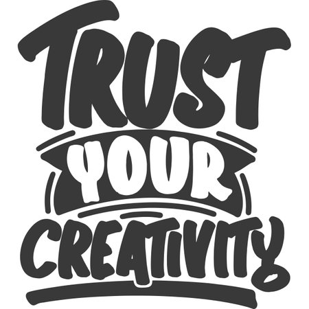 Trust Your Creativity Motivational Typography Quote Design.のイラスト素材
