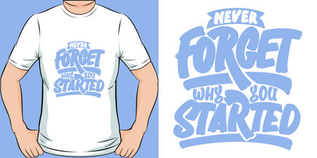 Never Forget Why You Started Motivation Typography Quote T-Shirt Design.のイラスト素材