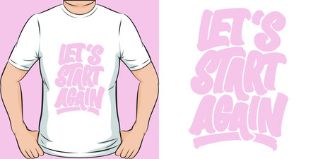 Let's Start Again Motivation Typography Quote T-Shirt Design.のイラスト素材