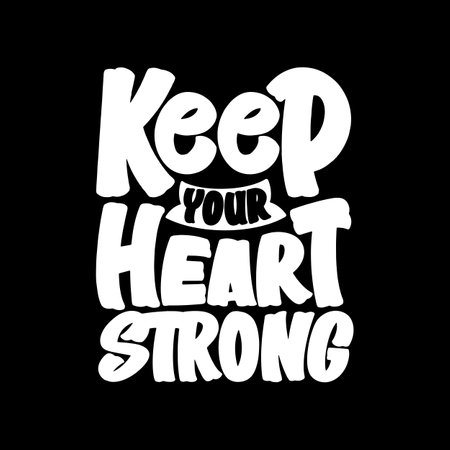 Keep Your Heart Strong, Motivational Typography Quote Design for T Shirt, Mug, Poster or Other Merchandise.のイラスト素材