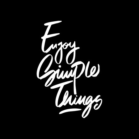 Enjoy Simple Things, Motivational Typography Quote Design for T Shirt, Mug, Poster or Other Merchandise.のイラスト素材