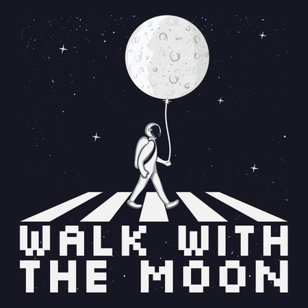 Walk With the Moon, Astronaut and Space Typography Quote Design.のイラスト素材