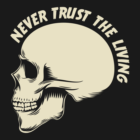 Never Trust the Living, Skull and Zombie Typography Quote Design.のイラスト素材