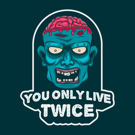 You Only Live Twice, Skull and Zombie Typography Quote Design.のイラスト素材