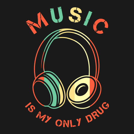 Music is My Only Drug, Music Typography Quote Design.のイラスト素材