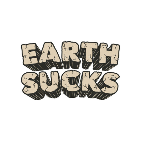 Earth Sucks, Alien and UFO Typography Quote Design.のイラスト素材