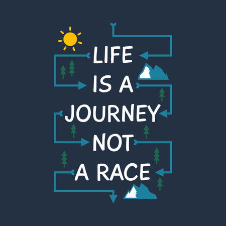 Life is a Journey, Not a Race, Adventure and Travel Typography Quote Design.のイラスト素材