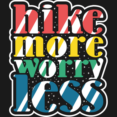 Hike More Worry Less, Adventure and Travel Typography Quote Design.のイラスト素材