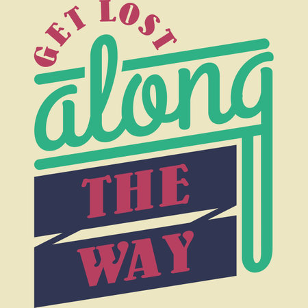 Get Lost Along the Way, Adventure and Travel Typography Quote Design.のイラスト素材