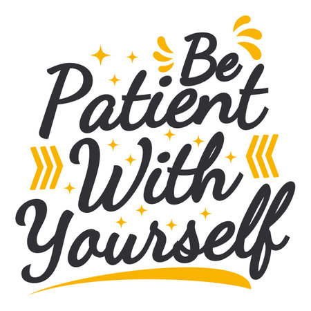 Be Patient With Yourself, Motivational Typography Quote Design.のイラスト素材