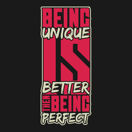 Being Unique is Better Than Being Perfect, Motivational Typography Quote Design.のイラスト素材