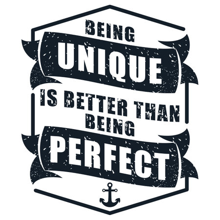 Being Unique is Better Than Being Perfect, Motivational Typography Quote Design.のイラスト素材