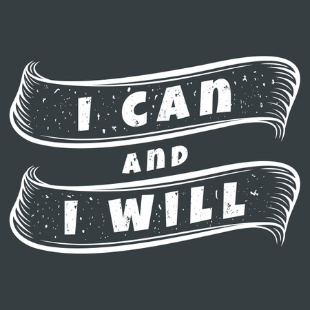 I Can and I Will, Motivational Typography Quote Design.のイラスト素材