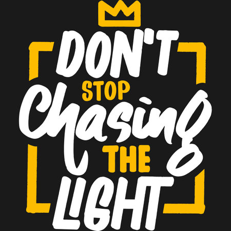 Don't Stop Chasing the Light, Motivational Typography Quote Design.のイラスト素材