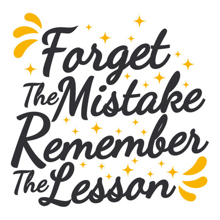 Forget the Mistake Remember the Lesson, Motivational Typography Quote Design.のイラスト素材