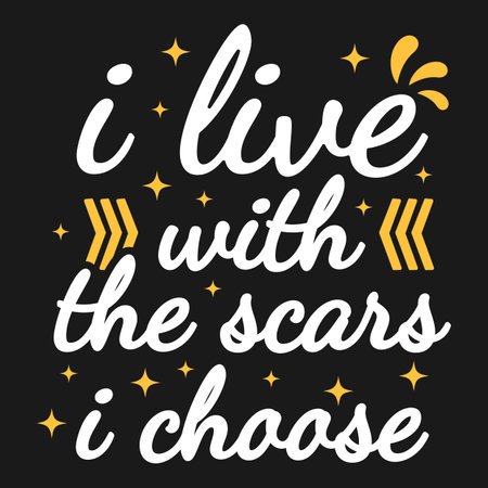 I Live With the Scars I Choose, Motivational Typography Quote Design.のイラスト素材