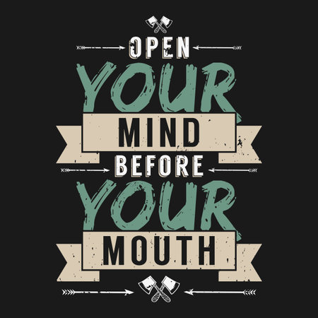 Open Your Mind Before Your Mouth, Motivational Typography Quote Design.のイラスト素材