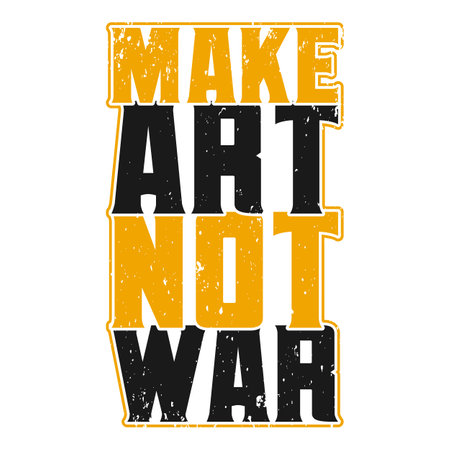 Make Art Not War, Motivational Typography Quote Design.のイラスト素材
