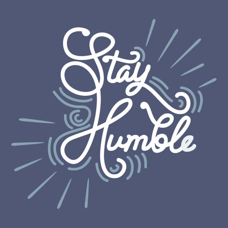 Stay Humble, Motivational Typography Quote Design.のイラスト素材