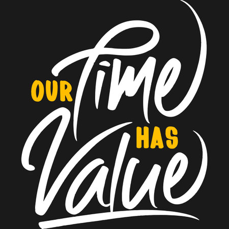 Our Time Has Value, Motivational Typography Quote Design.のイラスト素材