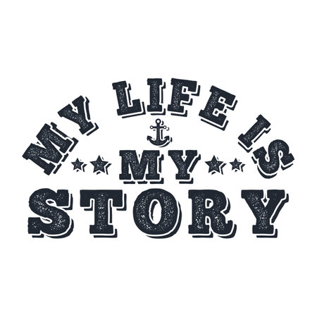 My Life is My Story, Motivational Typography Quote Design.のイラスト素材
