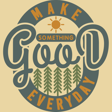 Make Something Good Everyday, Motivational Typography Quote Design.のイラスト素材